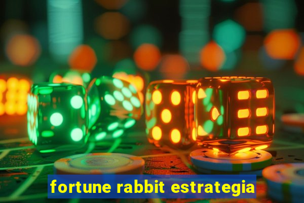 fortune rabbit estrategia