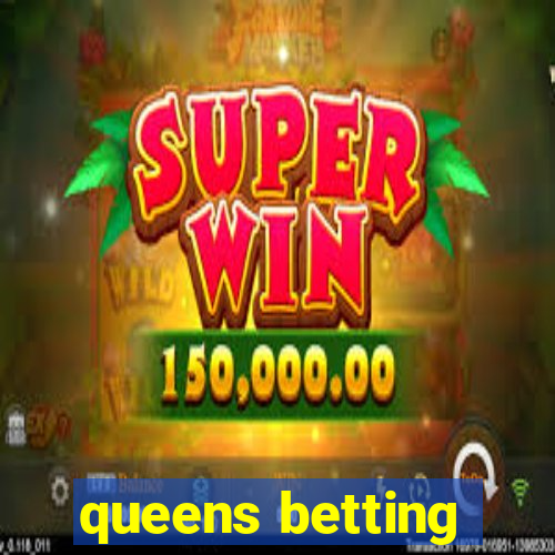 queens betting