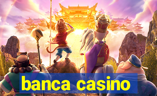 banca casino