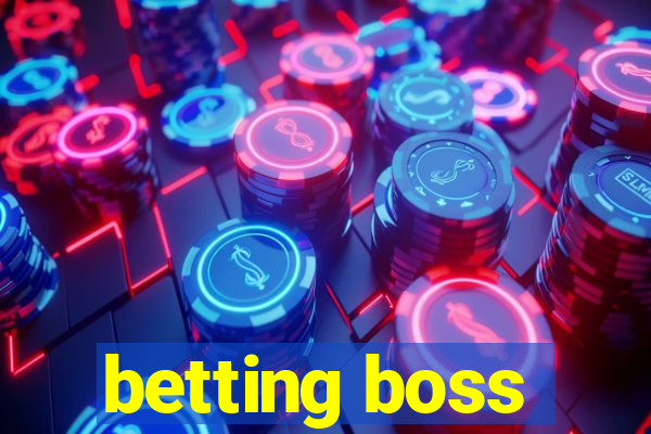 betting boss