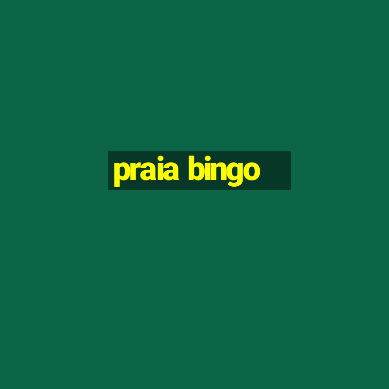 praia bingo