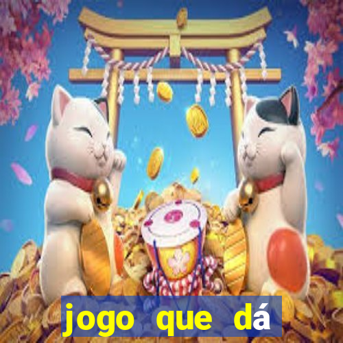 jogo que dá dinheiro sem depositar