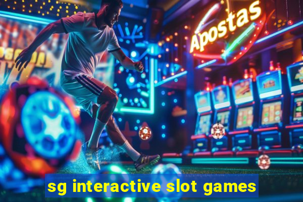 sg interactive slot games