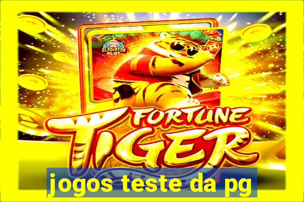 jogos teste da pg