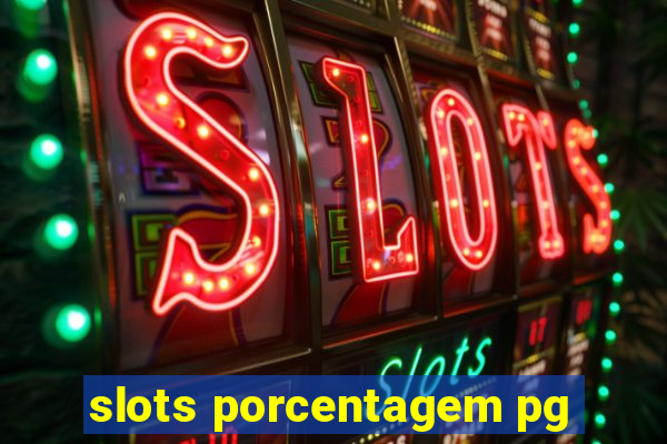 slots porcentagem pg