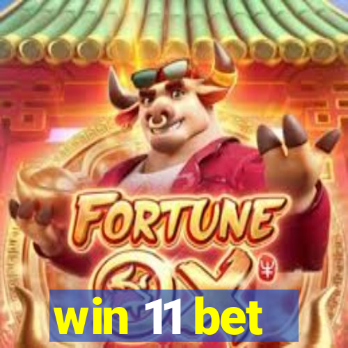 win 11 bet