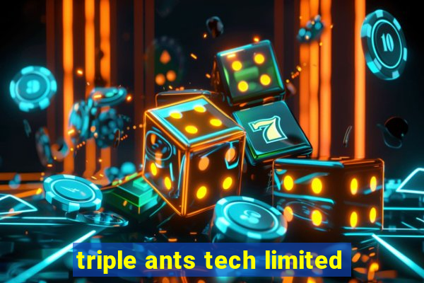 triple ants tech limited