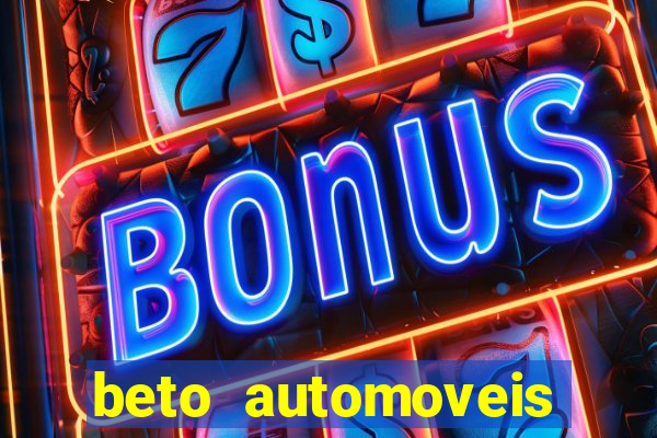 beto automoveis charqueadas rs