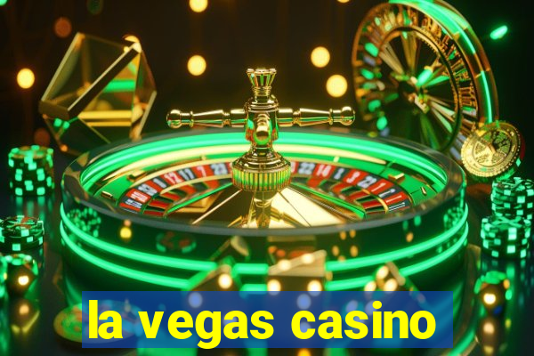 la vegas casino