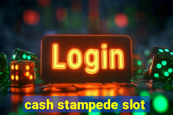 cash stampede slot