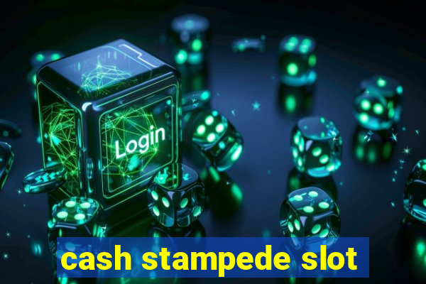 cash stampede slot