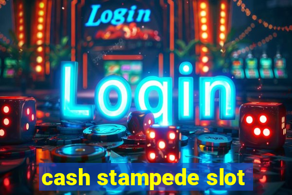 cash stampede slot