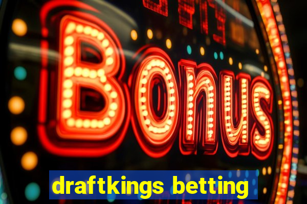 draftkings betting