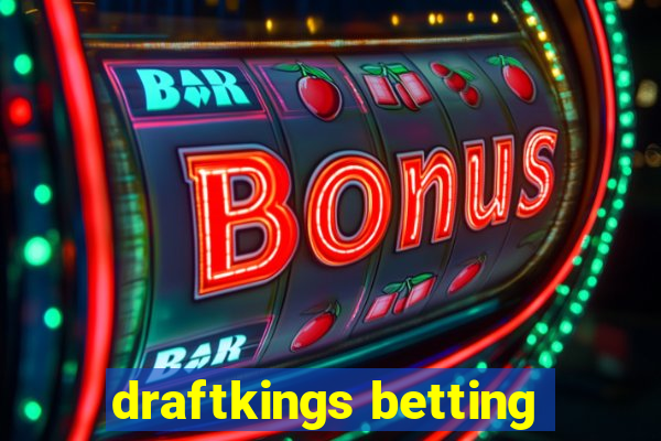 draftkings betting