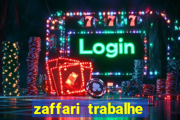 zaffari trabalhe conosco porto alegre