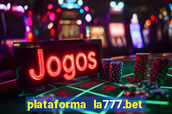 plataforma la777.bet é confiável