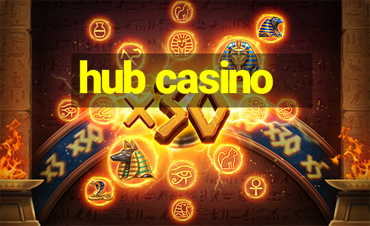 hub casino