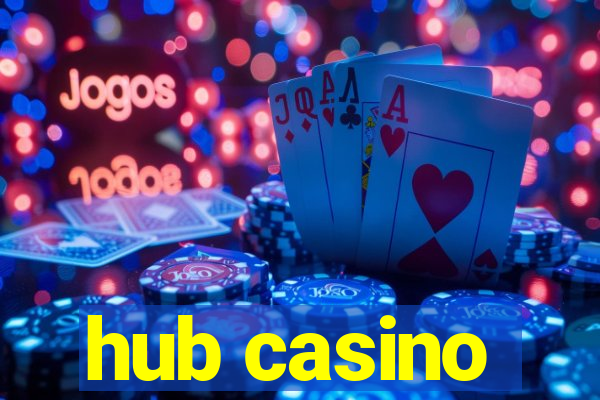 hub casino