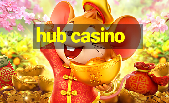 hub casino