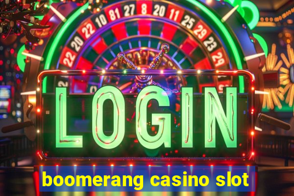 boomerang casino slot