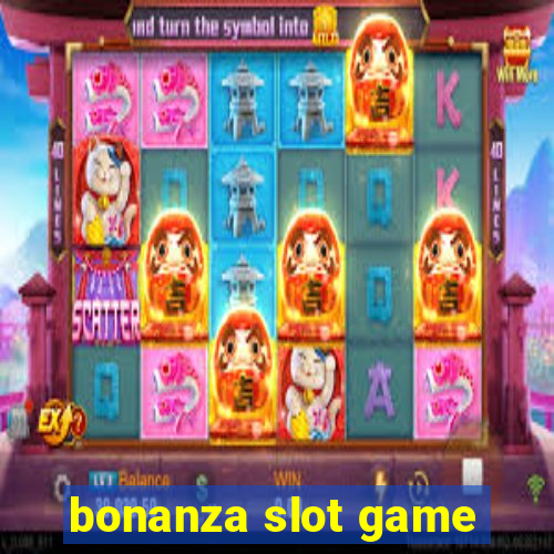 bonanza slot game