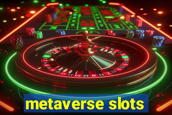 metaverse slots