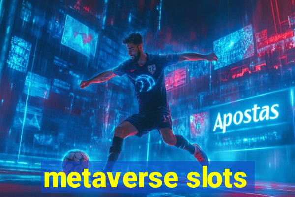 metaverse slots