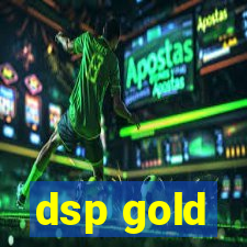 dsp gold