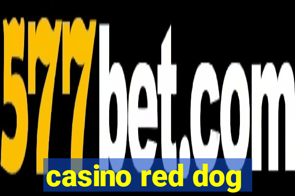 casino red dog