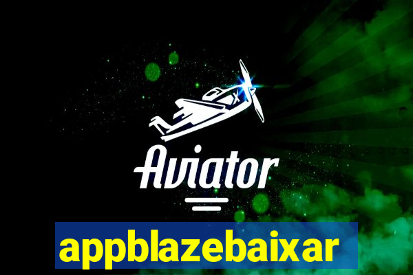 appblazebaixar