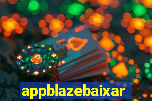 appblazebaixar