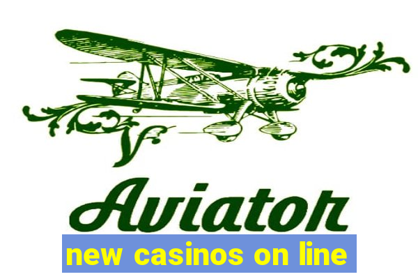 new casinos on line