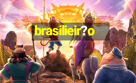 brasilieir?o