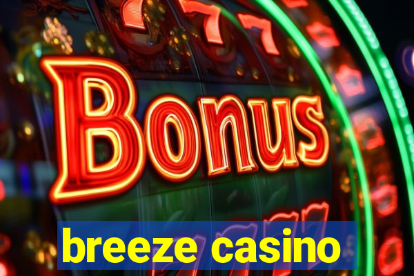 breeze casino