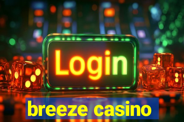 breeze casino