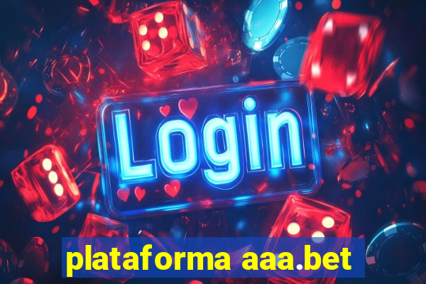 plataforma aaa.bet