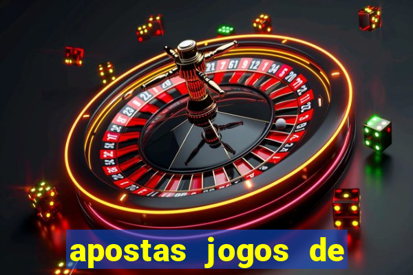 apostas jogos de futebol hoje