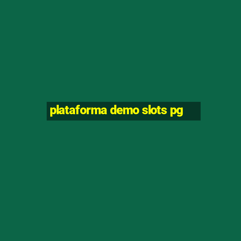 plataforma demo slots pg