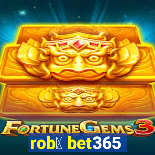 rob么 bet365