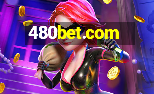 480bet.com