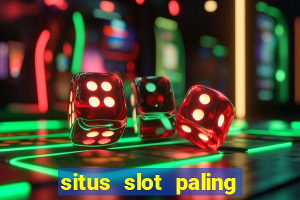 situs slot paling gacor terbaru