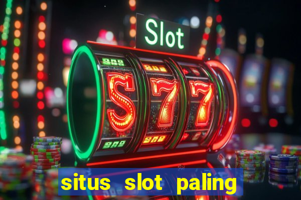 situs slot paling gacor terbaru