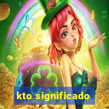 kto significado