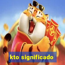 kto significado