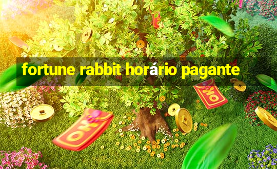 fortune rabbit horário pagante