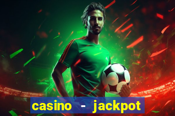 casino - jackpot hot game