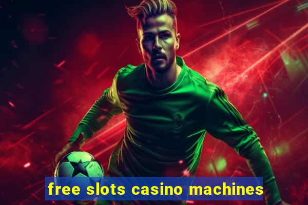 free slots casino machines