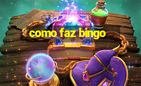 como faz bingo