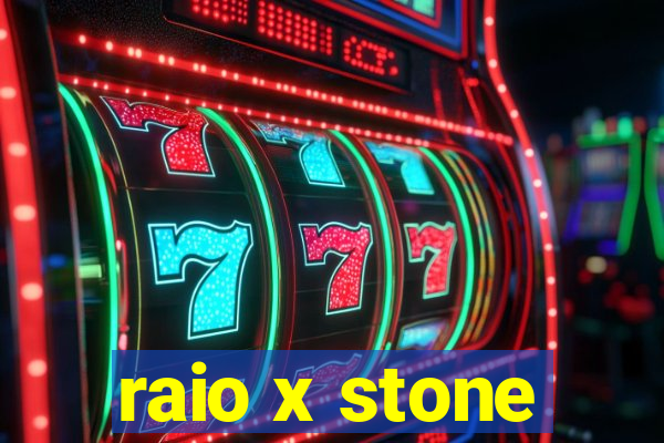 raio x stone