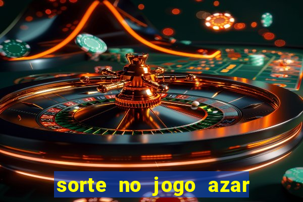 sorte no jogo azar no amor livro